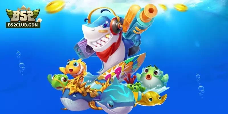 Bắn Cá B52Club – Cách Bắn Nhanh, Ăn Nhiều